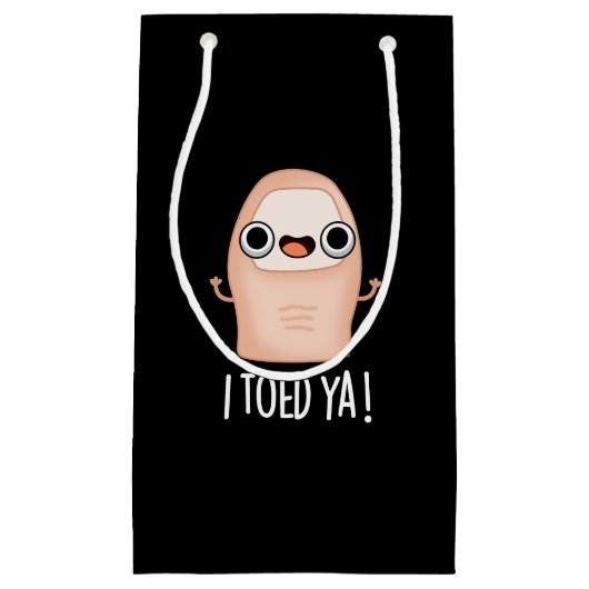 Petit Sac Cadeau J'Ai Pris Ya Funny Big Toe Pun (Devant)