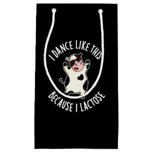 Petit Sac Cadeau Je Danse Comme Ça Parce Que Je Lactose Vache Dark