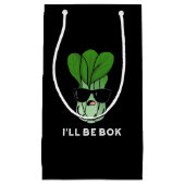 Petit Sac Cadeau Je serai Bok Funny Veggie Movie Pun Dark BG (Devant)