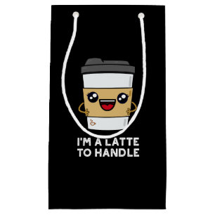 Petit Sac Cadeau Je suis un latte pour manipuler Sassy Coffee Pun D