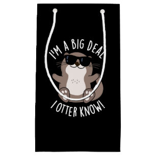 Petit Sac Cadeau Je suis une grosse affaire je loutre savoir jeu de