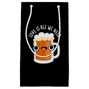 Petit Sac Cadeau L'Amour Est Ale Nous Avons Besoin Amusant Pun De B