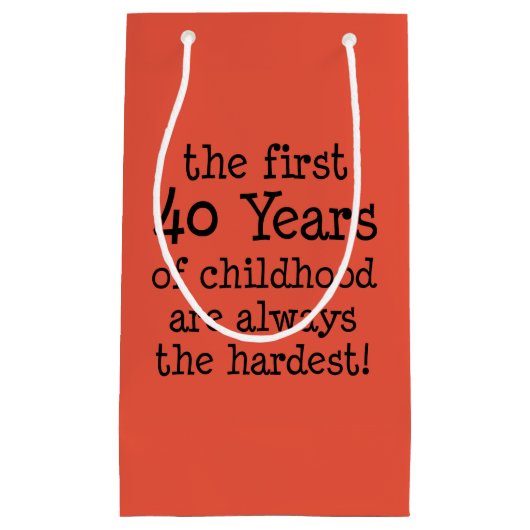 Petit Sac Cadeau Les 40 premières années toujours les plus difficil (Devant)