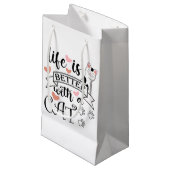 Petit Sac Cadeau Life is Better With a Cat quote slogan (Devant Angle)