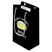 Petit Sac Cadeau Ne vous inquiétez pas Brie Happy Funny Cheese Pun  (Devant Angle)