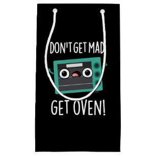 Petit Sac Cadeau N'obtenez pas Mad Obtenir Four Drôle Pun Phrase Pu