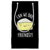Petit Sac Cadeau Pouvons-nous Brider amis Funny Cheese Pun Dark BG (Devant)