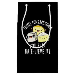 Petit Sac Cadeau Puns Cheesy Sont Gouda You Feta Brie Lieve It