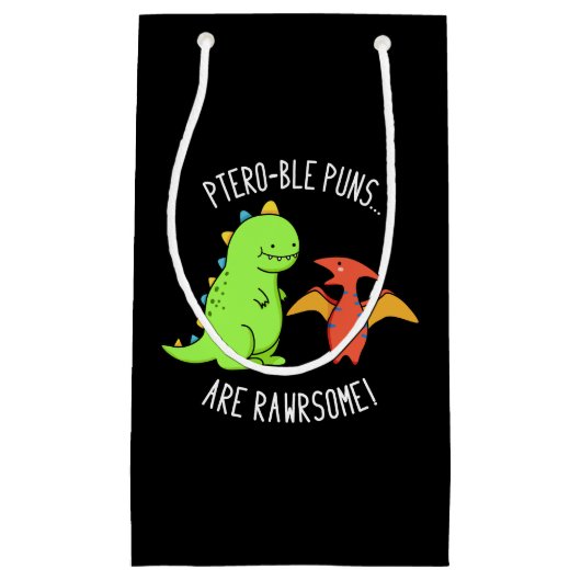 Petit Sac Cadeau Puns Ptéro-Bles Sont Rawrsome Dinosaur Pun Dark BG (Devant)