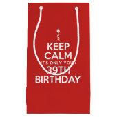 Petit Sac Cadeau Restez calme seulement 39e anniversaire (Devant)
