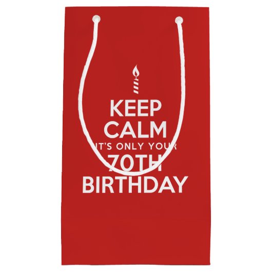 Petit Sac Cadeau Restez calme seulement 70e anniversaire (Devant)