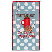 Petit Sac Cadeau Retraite - Une Grande Pause Café Long (Devant)