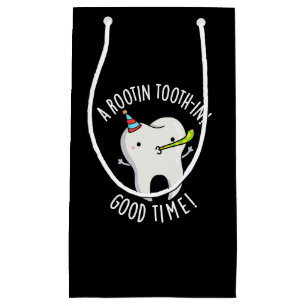 Petit Sac Cadeau Rootin Toothin Bon Temps Dentaire Jeu de dent Dark