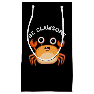 Petit Sac Cadeau Soyez Clair Drôle Positif Crabe Pun Dark BG