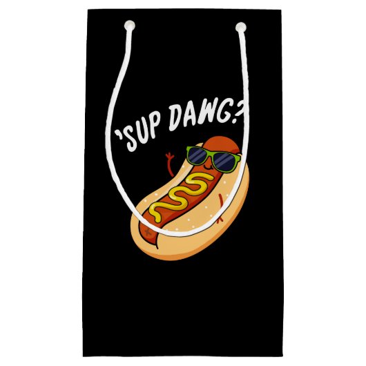Petit Sac Cadeau Sup Dawg Funny Hot Dog Pun Dark BG (Devant)