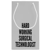 Petit Sac Cadeau Technologue chirurgical à travail difficile (Dos)