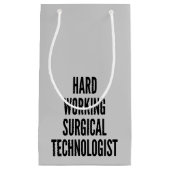Petit Sac Cadeau Technologue chirurgical à travail difficile (Devant)