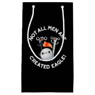 Petit Sac Cadeau Tous Les Hommes Ne Sont Pas Créés Eagle Golf Pun D
