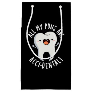 Petit Sac Cadeau Tous Mes Puns Sont Acci-Dos Pun Dent Basse BG