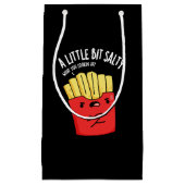 Petit Sac Cadeau Un peu salé Fries amusantes Pun Dark BG (Devant)