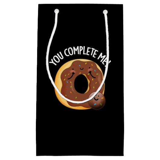 Petit Sac Cadeau Vous Me Complétez Drôle Nourriture Donut Pun Dark (Devant)