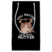 Petit Sac Cadeau Vous Mutter Funny Positif Chien Pun (Devant)