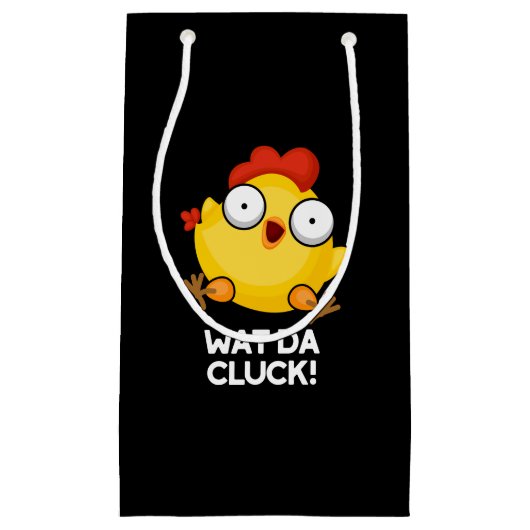 Petit Sac Cadeau Wat Da Cluck Funny Chicken Pun Dark BG (Devant)