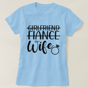 Petite amie, Fiancée, Épouse T-shirt pour femme