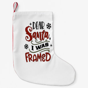 Petite Chaussette De Noël Cher Père Noël, j'ai été encadré Noël