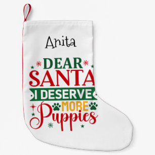 Petite Chaussette De Noël Cher Père Noël, Je Mérite Plus De Chiots