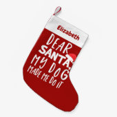 Petite Chaussette De Noël Cher Père Noël Mon Chien M'A Fait Faire C'Est Drôl (Devant (Accrochage))