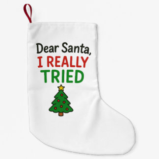 Petite Chaussette De Noël Dear Santa I Really Tried Christmas Family Xmas