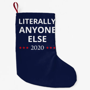 Petite Chaussette De Noël Election 2020, Anti-Trump - N'Importe Qui D'Autre