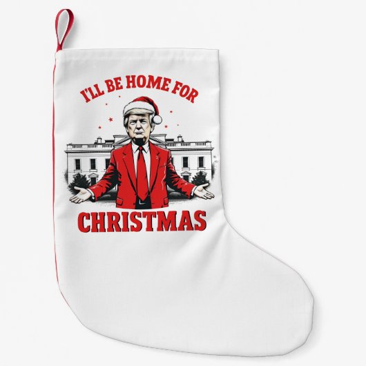 Petite Chaussette De Noël I'll be home for Christmas Trump Won Inaguration (Devant)