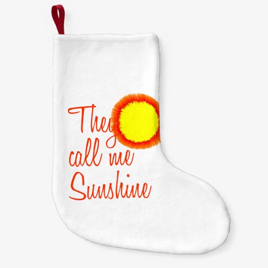 Petite Chaussette De Noël Ils m'appellent Sunshine (Devant)