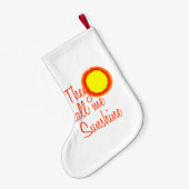Petite Chaussette De Noël Ils m'appellent Sunshine (Dos (Accrochage))