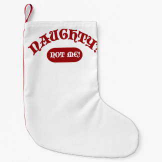 Petite Chaussette De Noël Naughty Not Me Funny Holiday Epic Motto Amusant