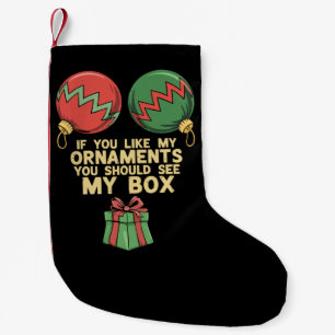 Petite Chaussette De Noël Noël coquin si vous aimez mes ornements
