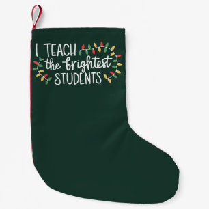 Petite Chaussette De Noël Noël enseignant J'enseigne aux étudiants les plus 