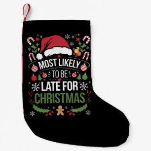 Petite Chaussette De Noël Plus susceptible d'être en retard pour Noël Famill