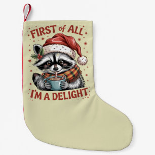 Petite Chaussette De Noël Raton laveur drôle Tout d'abord je suis un délice