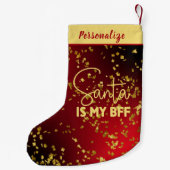 Petite Chaussette De Noël Red with Gold Glitter Santa Is My BFF Personalized (Dos)