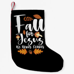 Petite Chaussette De Noël Tombez amoureux de Jésus Il ne quitte jamais l'Act