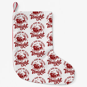 Petite Chaussette De Noël Traîneau du Père Noël Snarky Noël Humour Sarcastiq