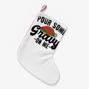 Petite Chaussette De Noël Versez de la sauce sur moi dinde jour de thanksgiv