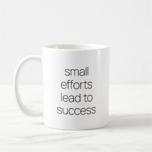Petits efforts Mug