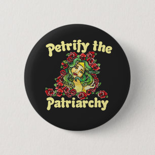 Petrify the Patriarchy feminist medusa Ronde Button 5,7 Cm