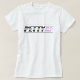 PettyAF Basic T-shirt voor vrouwen