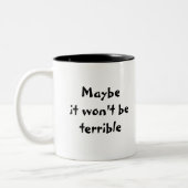 Peut-être ce ne sera pas tasse terrible (Gauche)