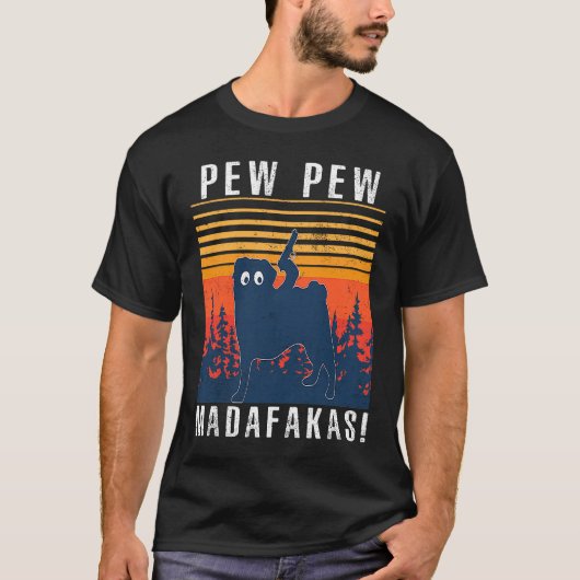 PEW PEW MADAFAKAS  PUG T-SHIRT (Voorkant)